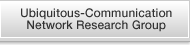 Ubiquitous-Communication Network Research Group
